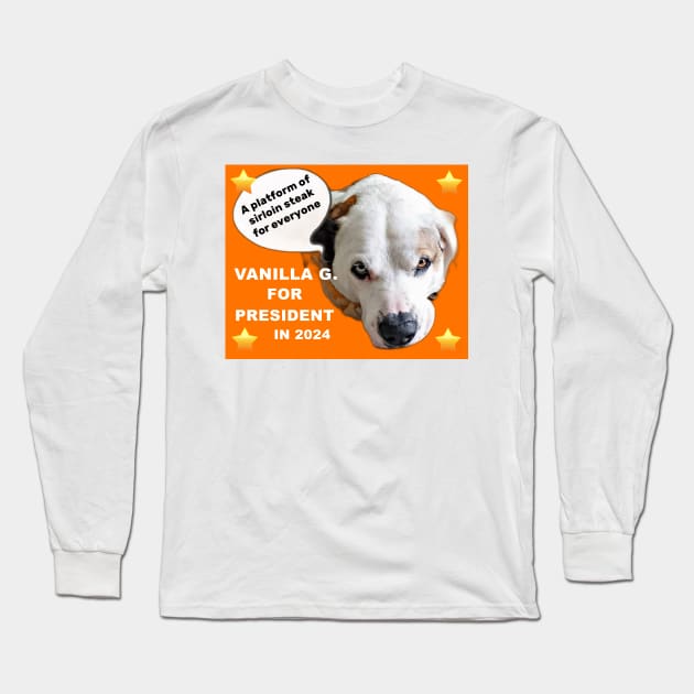 VANILLA G. FOR PRESIDENT Long Sleeve T-Shirt by MarniD9